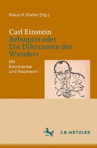 bokomslag Carl Einstein: Bebuquin oder Die Dilettanten des Wunders