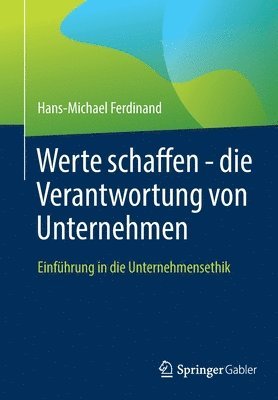 bokomslag Werte schaffen - die Verantwortung von Unternehmen