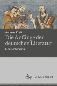 bokomslag Die Anfnge der deutschen Literatur