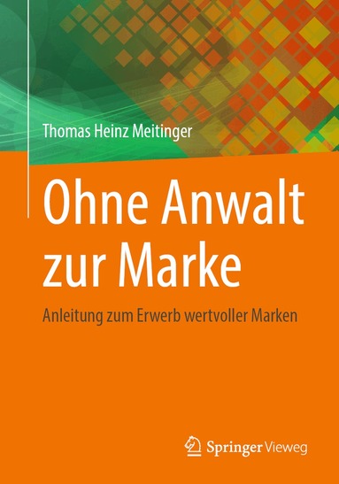 Thomas Heinz Meitinger - Ohne Anwalt zur Marke, Häftad