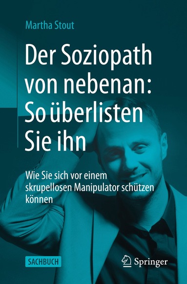 Martha Stout - Der Soziopath von nebenan: So überlisten Sie ihn, Häftad