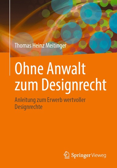 Thomas Heinz Meitinger - Ohne Anwalt zum Designrecht, Häftad