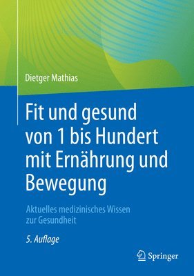 bokomslag Fit und gesund von 1 bis Hundert mit Ernhrung und Bewegung