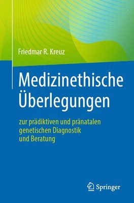 bokomslag Medizinethische berlegungen zur prdiktiven und prnatalen genetischen Diagnostik und Beratung