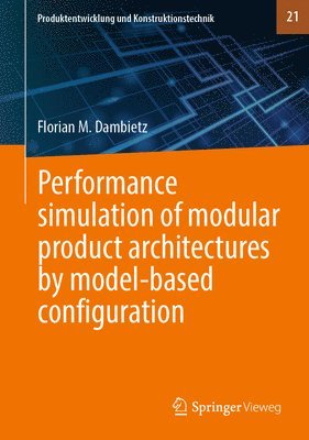 bokomslag Performance simulation of modular product architectures by model-based configuration