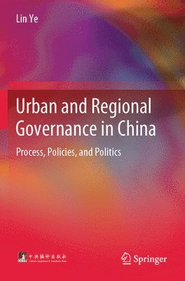 Lin Ye - Urban and Regional Governance in China, Häftad