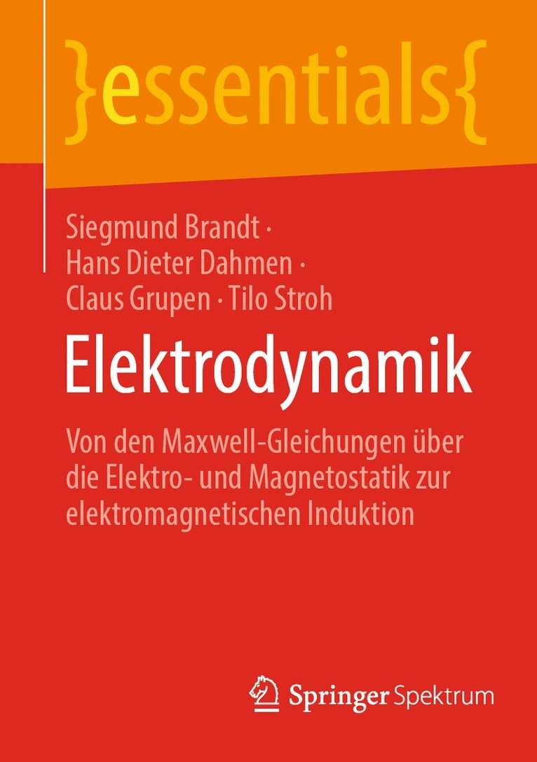 Siegmund Brandt, Hans Dieter Dahmen, Claus Grupen, Tilo Stroh - Elektrodynamik, Häftad
