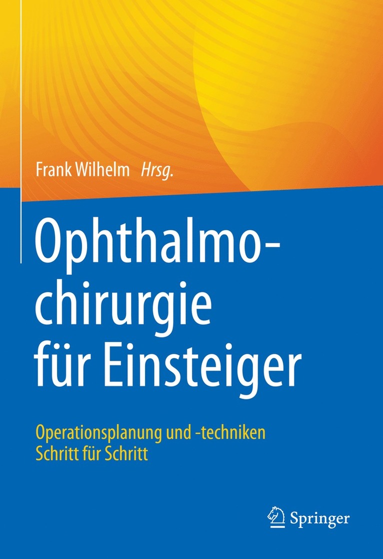 Frank Wilhelm - Ophthalmochirurgie für Einsteiger, Inbunden