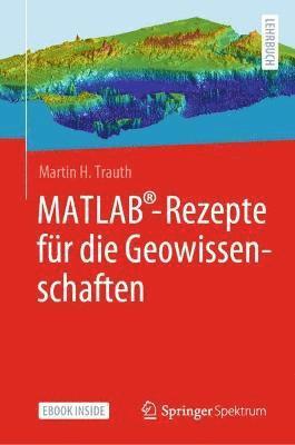 MATLAB (R)-Rezepte fur die Geowissenschaften 1