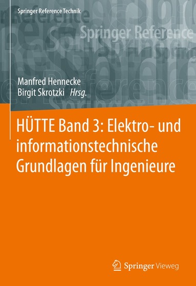 Manfred Hennecke, Birgit Skrotzki - HÜTTE Band 3: Elektro- und informationstechnische Grundlagen für Ingenieure, Inbunden