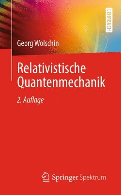 Relativistische Quantenmechanik 1
