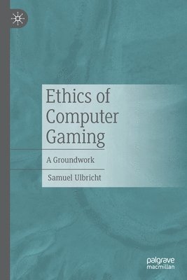 Ethics of Computer Gaming 1