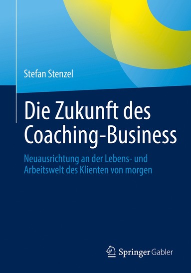 bokomslag Die Zukunft des Coaching-Business