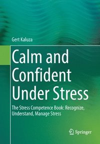 bokomslag Calm and Confident Under Stress