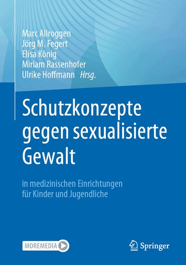 Marc Allroggen, Jörg M. Fegert, Elisa König, Miriam Rassenhofer, Ulrike Hoffmann - Schutzkonzepte gegen sexualisierte Gewalt in medizinischen Einrichtungen für Kinder und Jugendliche, Häftad