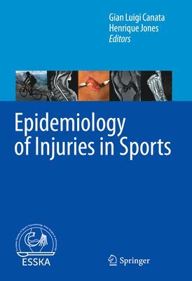 Gian Luigi Canata, Henrique Jones - Epidemiology of Injuries in Sports, Inbunden