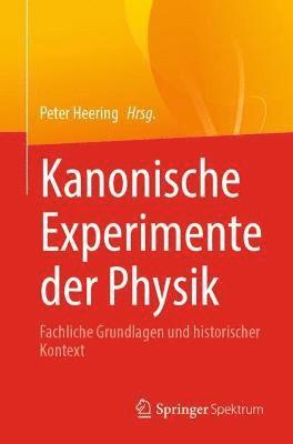 Kanonische Experimente der Physik 1