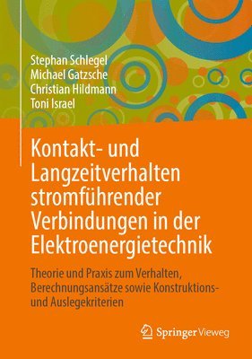 bokomslag Kontakt- und Langzeitverhalten stromführender Verbindungen in der Elektroenergietechnik