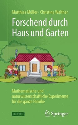 Matthias Müller, Christina Walther - Forschend durch Haus und Garten, Häftad