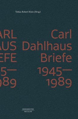 bokomslag Carl Dahlhaus: Briefe 1945-1989