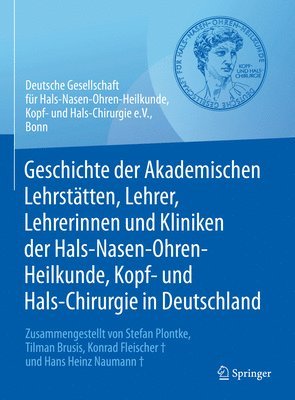 Geschichte der Akademischen Lehrsttten, Lehrer, Lehrerinnen und Kliniken der Hals-Nasen-Ohren-Heilkunde, Kopf- und Hals-Chirurgie in Deutschland 1