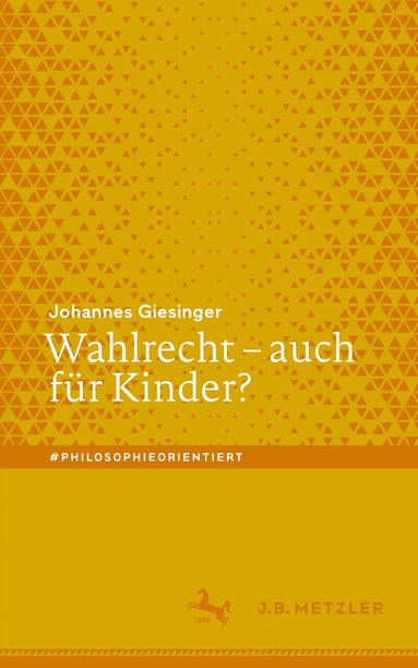 Johannes Giesinger - Wahlrecht – auch für Kinder?, Häftad