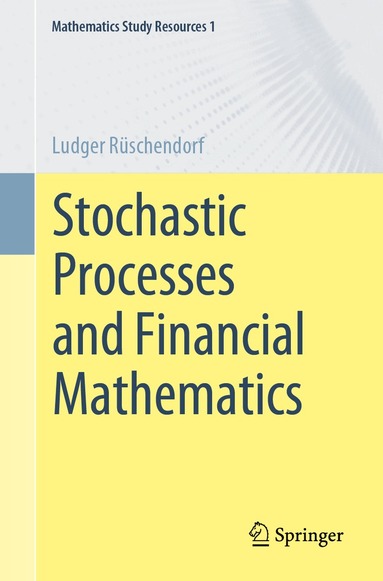 Ludger Rüschendorf - Stochastic Processes and Financial Mathematics, Häftad