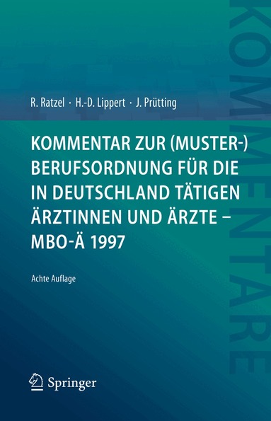 Rudolf Ratzel, Hans-Dieter Lippert, Jens Prütting - Kommentar zur (Muster-)Berufsordnung für die in Deutschland tätigen Ärztinnen und Ärzte – MBO-Ä 1997, Inbunden