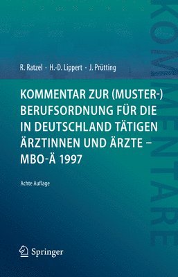 Kommentar zur (Muster-)Berufsordnung fr die in Deutschland ttigen rztinnen und rzte  MBO- 1997 1