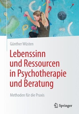 Günther Wüsten, Gunther Wusten - Lebenssinn und Ressourcen in Psychotherapie und Beratung, Häftad