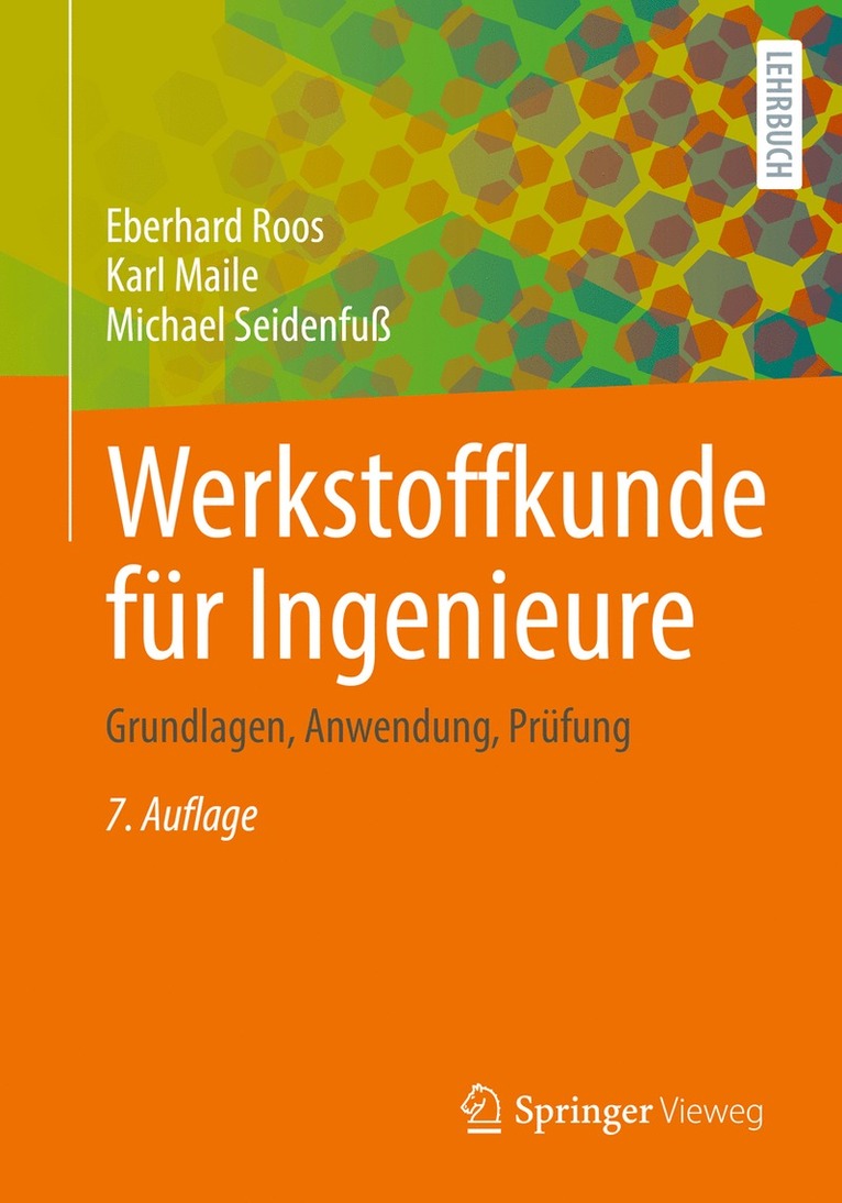 Eberhard Roos, Karl Maile, Michael Seidenfuß - Werkstoffkunde für Ingenieure, Häftad