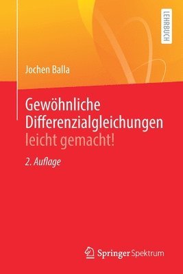 Jochen Balla - Gewöhnliche Differenzialgleichungen leicht gemacht!, Häftad