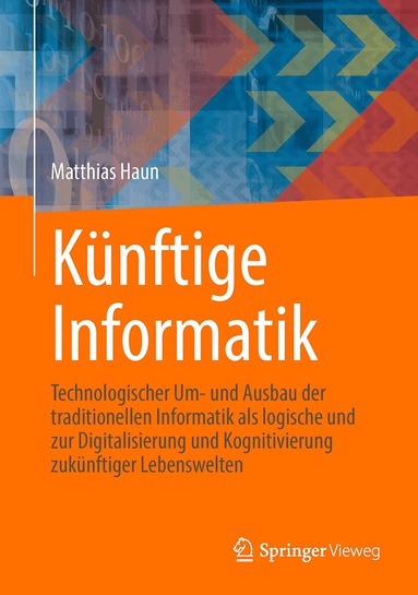 Matthias Haun - Künftige Informatik, Inbunden