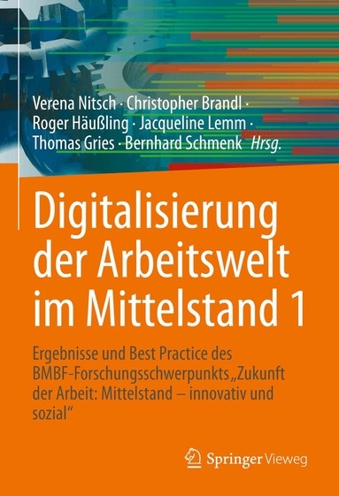 Verena Nitsch, Christopher Brandl, Roger Häußling, Jacqueline Lemm, Thomas Gries, Bernhard Schmenk - Digitalisierung der Arbeitswelt im Mittelstand 1, Inbunden