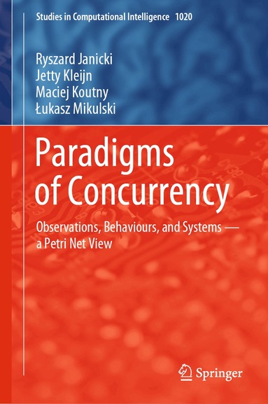 Ryszard Janicki, Jetty Kleijn, Maciej Koutny, Łukasz Mikulski - Paradigms of Concurrency, Inbunden