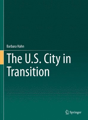 bokomslag The U.S. City in Transition