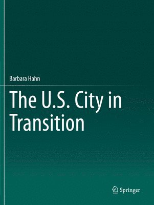 Barbara Hahn - U.S. City in Transition, Häftad