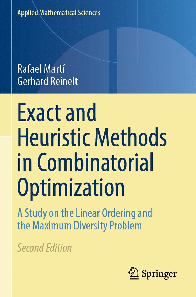 Rafael Martí, Gerhard Reinelt, Rafael Marti - Exact and Heuristic Methods in Combinatorial Optimization, Häftad