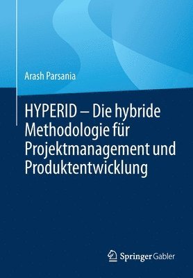 bokomslag HYPERID  Die hybride Methodologie fr Projektmanagement und Produktentwicklung