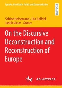 bokomslag On the Discursive Deconstruction and Reconstruction of Europe
