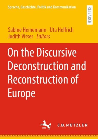 Sabine Heinemann, Uta Helfrich, Judith Visser - On the Discursive Deconstruction and Reconstruction of Europe, Häftad