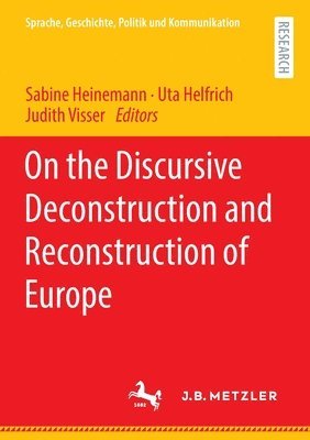bokomslag On the Discursive Deconstruction and Reconstruction of Europe