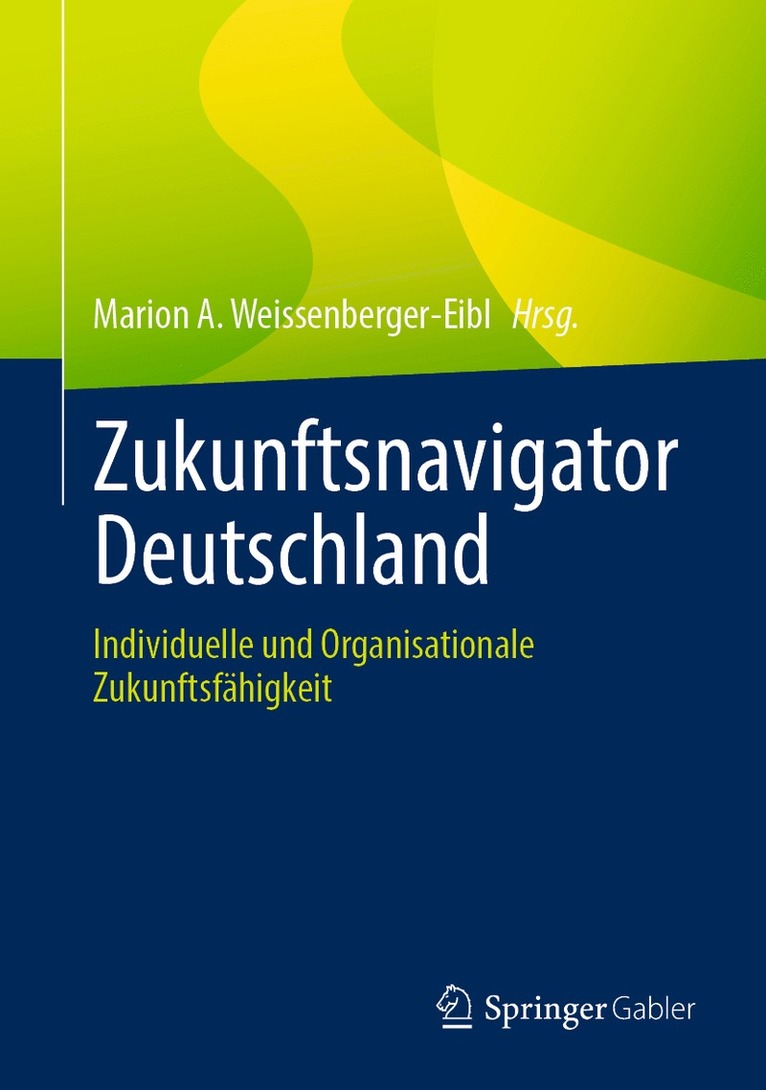 Marion A. Weissenberger-Eibl - Zukunftsnavigator Deutschland, Inbunden