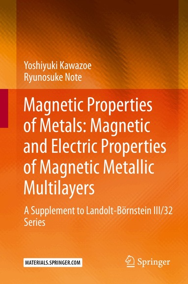 Yoshiyuki Kawazoe, Ryunosuke Note - Magnetic Properties of Metals: Magnetic and Electric Properties of Magnetic Metallic Multilayers, Inbunden