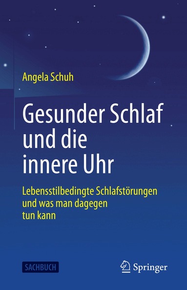 Angela Schuh - Gesunder Schlaf und die innere Uhr, Häftad