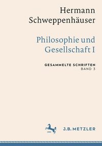 bokomslag Hermann Schweppenhuser: Philosophie und Gesellschaft I
