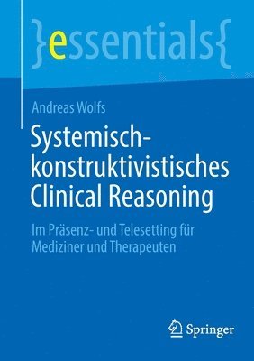 Andreas Wolfs - Systemisch-konstruktivistisches Clinical Reasoning, Häftad