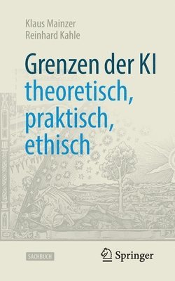 bokomslag Grenzen der KI - theoretisch, praktisch, ethisch