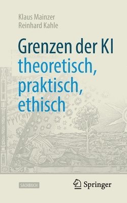 bokomslag Grenzen der KI  theoretisch, praktisch, ethisch