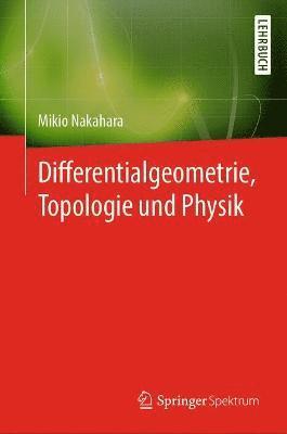 bokomslag Differentialgeometrie, Topologie und Physik